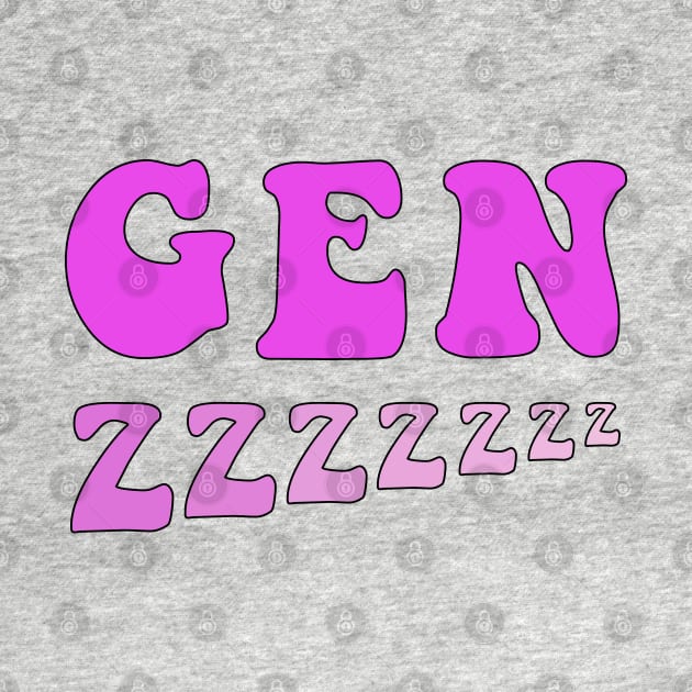 Sleepy Gen Z Pink by Gold Star Creative